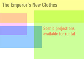 The Emperor's New Clothes scenic projections available for rental